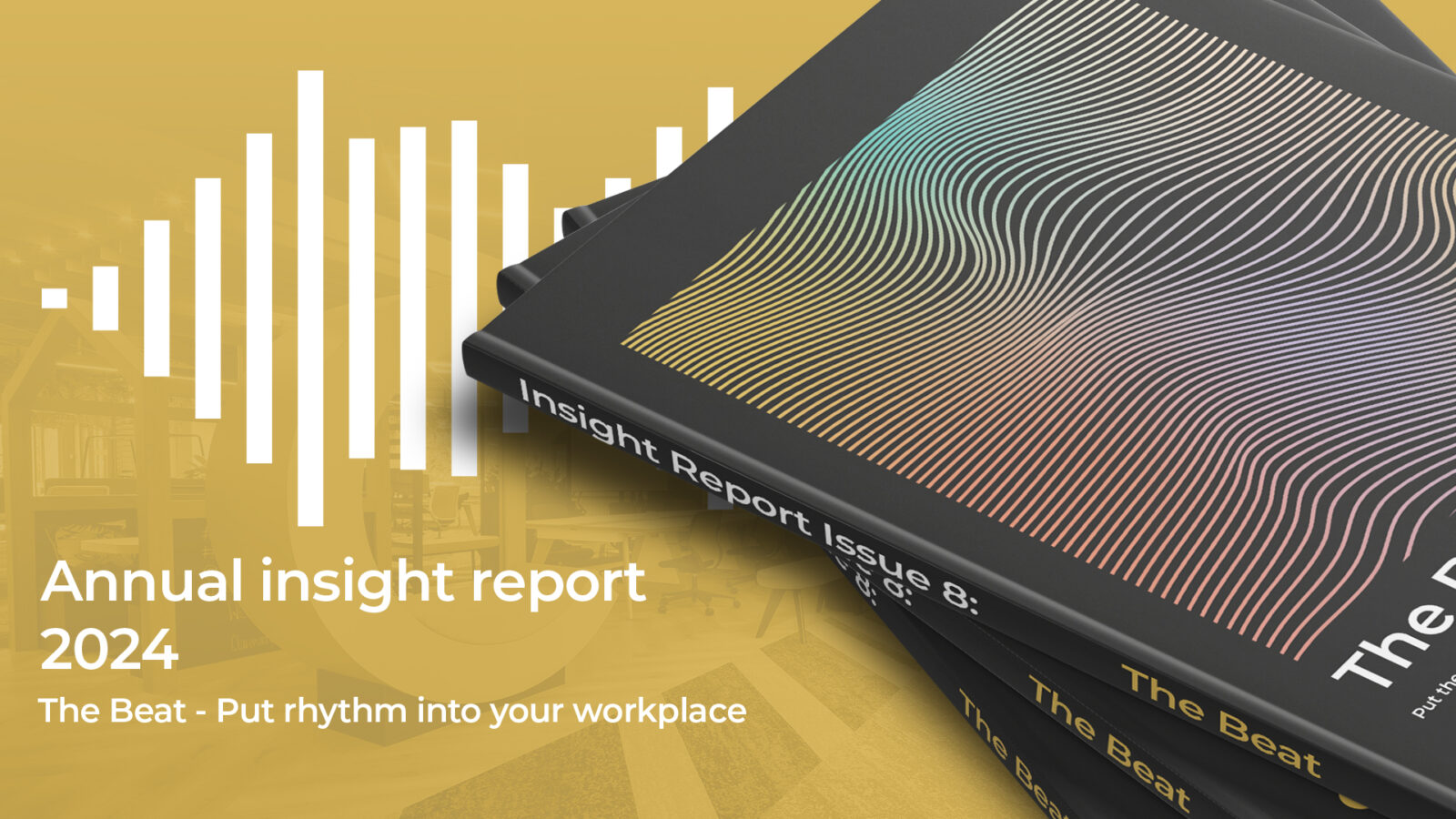 Annual Workplace Insight Report- ‘The Beat’